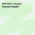 PHP PDO E-ticaret Paketleri Nedir?